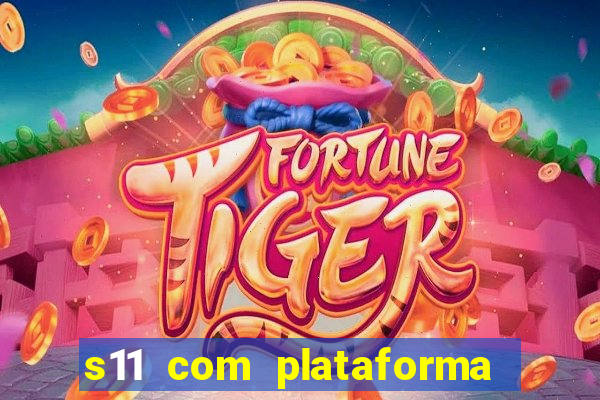 s11 com plataforma de jogos